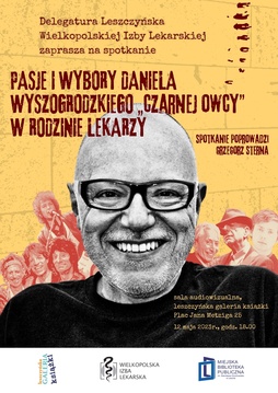 Pasje i Wybory Daniela Wyszogrodzkiego  „Czarnej Owcy” w rodzinie lekarzy