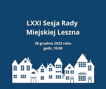 LXXI Sesja Rady Miejskiej Leszna