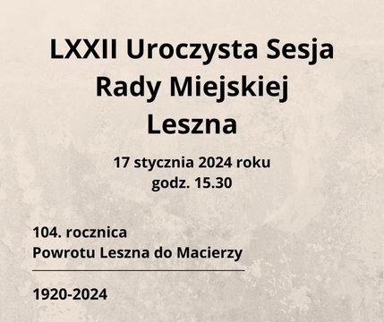 LXXII Uroczysta Sesja Rady Miejskiej Leszna