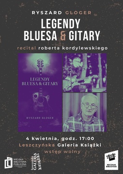 „Legendy bluesa i gitary” - spotkanie i recital