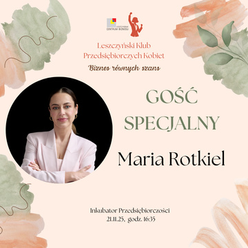 Biznes równych szans - spotkanie Leszczyńskiego klubu Przedsiębiorczych Kobiet