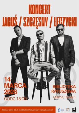 Koncert Jaguś / Szczęsny / Łęczycki