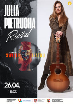 Święto Teatru - Recital Julii Pietruchy