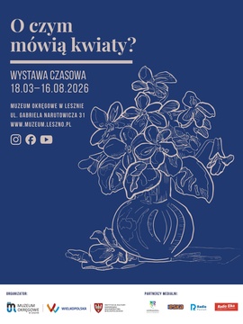 „O czym mówią kwiaty?” - oprowadzanie po wystawie