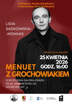 „Menuet z Grochowiakiem” - premiera pierwszej pełnej biografii poety