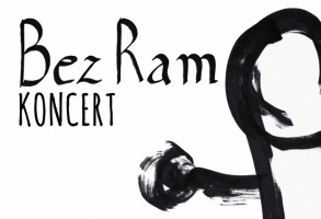 Koncert zespołu Bez Ram