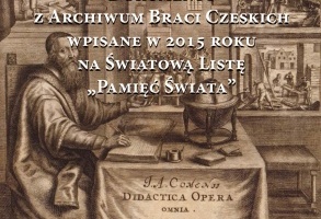 Wystawa - Dokumenty z Archiwum Braci Czeskich wpisane w 2015 roku na Światową Listę UNESCO 