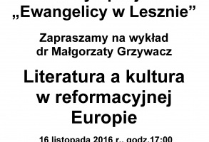 Literatura a kultura  w reformacyjnej Europie w ramach XIV sympozjum „Ewangelicy w Lesznie” 