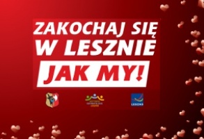 Zakochaj się w Lesznie - jak MY!