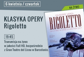 Klasyka Opery Rigoletto - transmisja na żywo