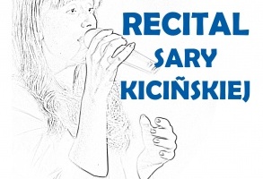 Recital Sary Kicińskiej