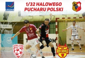 1/32 Halowego Pucharu Polski GI Malepszy Futsal Leszno - Red Devils Chojnice