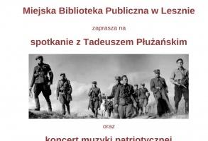 Spotkanie z Tadeuszem Płużańskim i koncert Przemysława Maćkowiaka