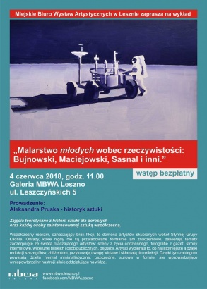 Wykład  „Malarstwo „młodych” wobec rzeczywistości: Bujnowski, Maciejowski, Sasnal i inni.” 