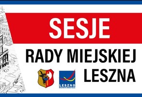 XI Sesja Rady Miejskiej Leszna (na żywo)  