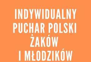 Indywidualny Puchar Polski Żaków i Młodzików