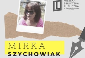 Warsztaty Literackie i Spotkanie z Mirką Szychowiak
