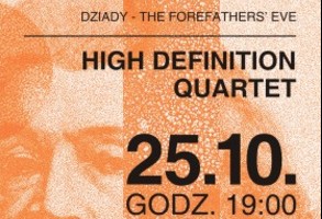 Koncert High Definition Quartet - Dziady - The Forefathers Eve