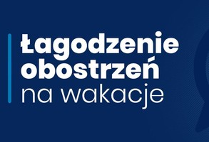 Łagodzenie obostrzeń na wakacje