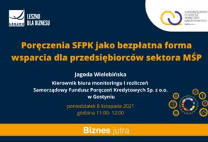 ŚTP w Lesznie: Poręczenia SFPK jako bezpłatna forma wsparcia dla przedsiębiorców sektora MŚP