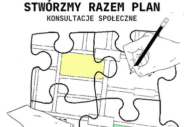 Stwórzmy razem plan - konsultacje społeczne