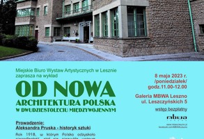 Od Nowa. Architektura Polska w Dwudziestoleciu Międzywojennym - wykład w MBWA