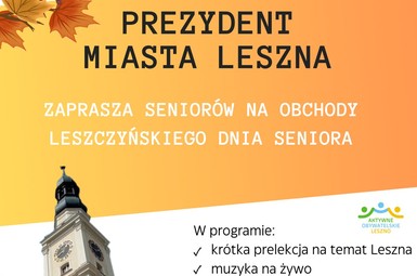 Prezydent zaprasza na Leszczyński Dzień Seniora 