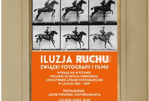 Wykład: “Iluzja ruchu. Związki fotografii i filmu”