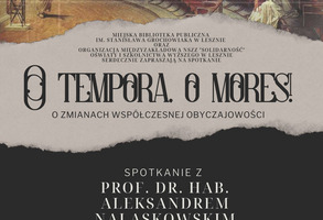 O tempora, o mores - wykład prof.  Aleksandra Nalaskowskiego