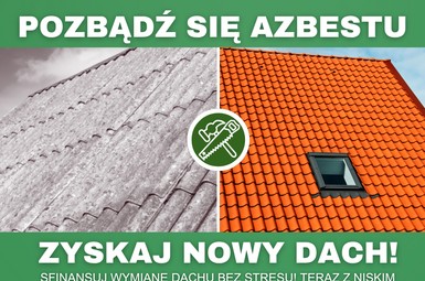 Czas pożegnać azbest z twojego dachu – teraz z dopłatą do kredytu!