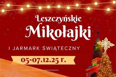 Leszczyńskie Mikołajki i Jarmark Świąteczny - KONIEC ZGŁOSZEŃ