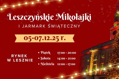 Leszczyńskie Mikołajki i Jarmark Świąteczny 5-7 grudnia 