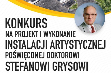 Rozstrzygnięcie konkursu na projekt i wykonanie instalacji artystycznej poświęconej dr. Stefanowi Grysowi