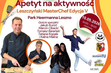 Piknik Apetyt na Aktywność, Leszczyński Masterchef edycja IV
