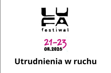LUFA Festiwal - utrudnienia w ruchu